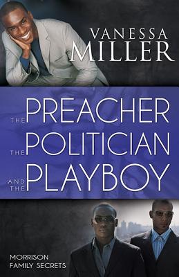 The Preacher, the Politician, and the Playboy