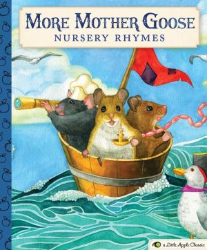 More Mother Goose Nursery Rhymes