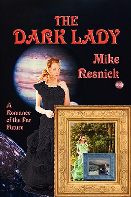 The Dark Lady: A Romance of the Far Future