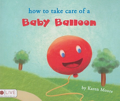 How to Take Care of a Baby Balloon