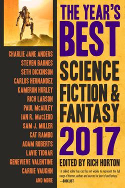 The Year's Best Science Fiction & Fantasy, 2017 Edition