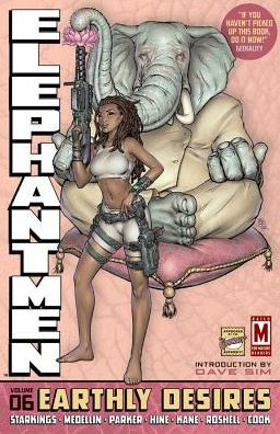 Elephantmen, Volume 6: Earthly Desires