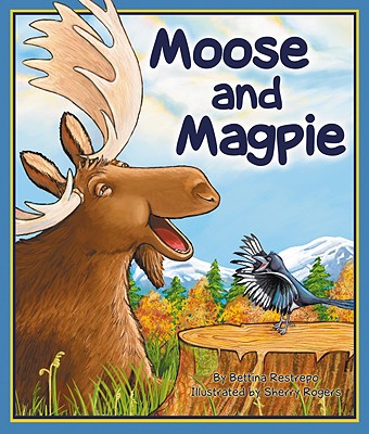 Moose and Magpie