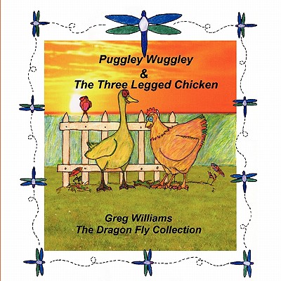 Puggley Wuggley And The Three-Legged Chicken