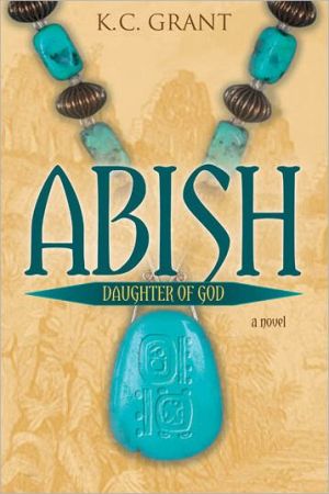 Abish: Daughter of God