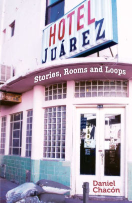 Hotel Juarez: Stories, Rooms and Loops