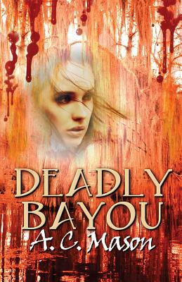 Deadly Bayou