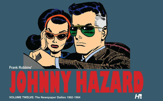 Johnny Hazard the complete dailies volume 12: 1962-1964