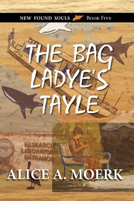 The Bag Ladye's Tayle, New Found Souls Book Five