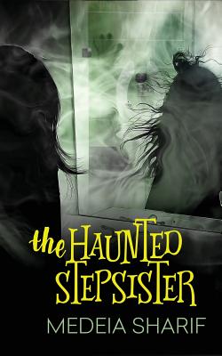 The Haunted Stepsister