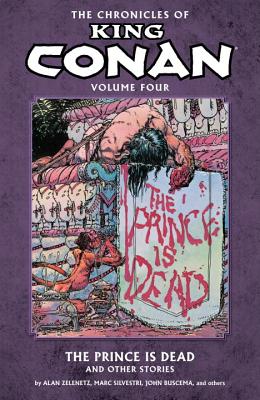 The Chronicles of King Conan, Volume 4: The Prince is Dead and Other Stories