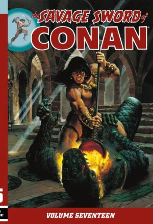 The Savage Sword of Conan Volume 17