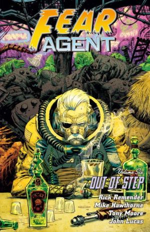 Fear Agent, Volume 6: Out of Step