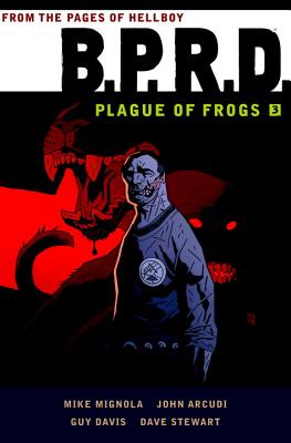 B.P.R.D. Plague of Frogs, Volume 3