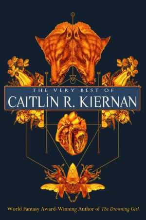 The Very Best of Caitlan R. Kiernan