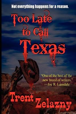 Too Late to Call Texas