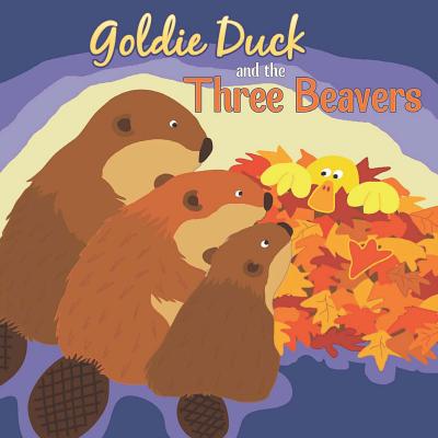 Goldie Duck and the Three Beavers