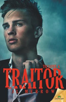 To Love a Traitor