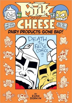 Milk and Cheese: Dairy Products Gone Bad