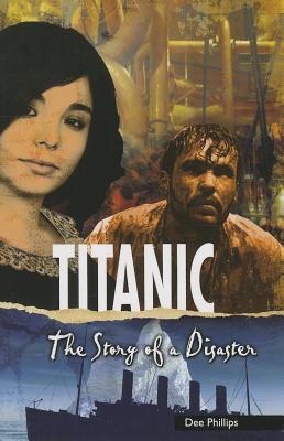 Titanic: The Story of a Disaster