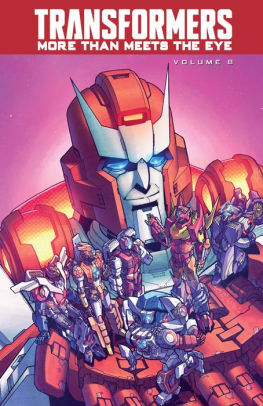 Transformers: More Than Meets The Eye Volume 8