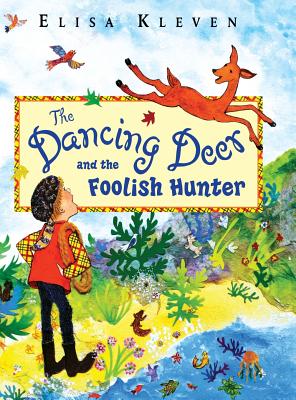 The Dancing Deer and the Foolish Hunter