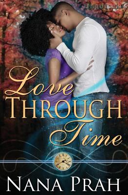 Love Through Time Revised Edition