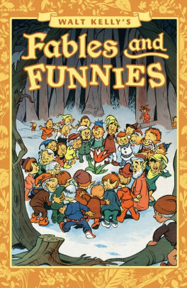 Walt Kelly's Fables and Funnies