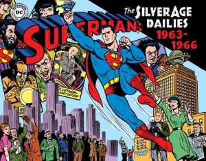 Superman The Silver Age Newspaper Dailies, Volume 3: 1963-1966