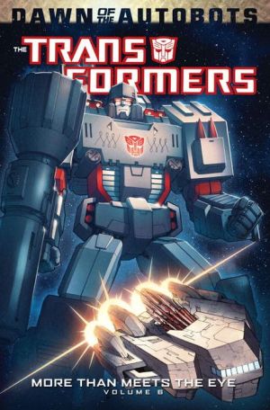 Transformers: More Than Meets The Eye, Volume 6