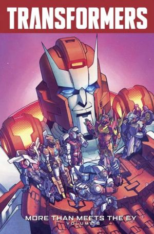 Transformers: More Than Meets The Eye, Volume 8