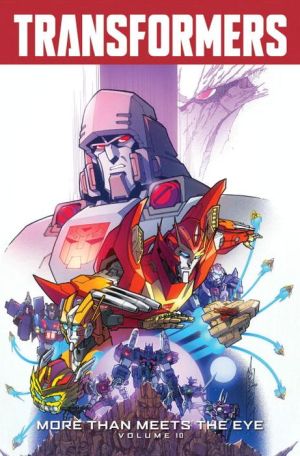 Transformers: More Than Meets The Eye, Volume 10