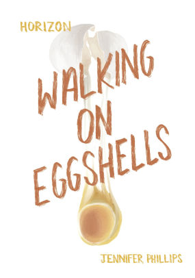 Walking on Eggshells