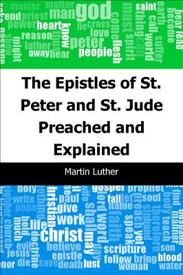 The Epistles of St. Peter and St. Jude Preached and Explained