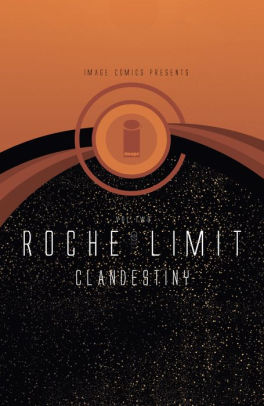 Roche Limit: Clandestiny Vol. 2