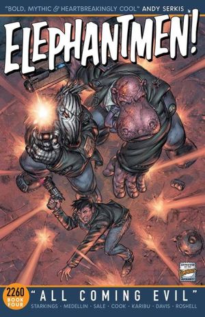 Elephantmen 2260, Book Four: All Coming Evil