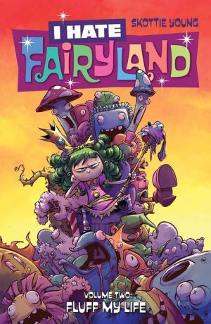 I Hate Fairyland, Volume 2: Fluff My Life