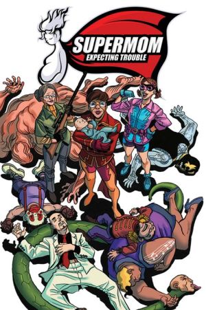 Supermom: Expecting Trouble Volume 1