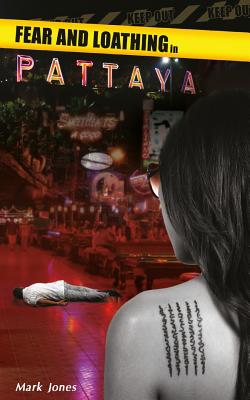 Fear and Loathing in Pattaya