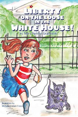 Liberty on the Loose in the White House