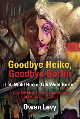 Goodbye Heiko, Goodbye Berlin