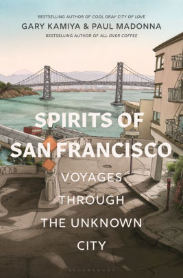 Spirits of San Francisco: Voyages through the Unknown City