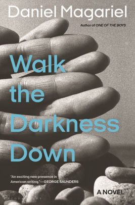 Walk the Darkness Down