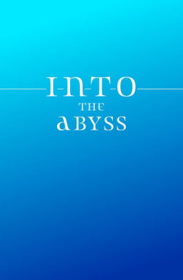 Into the Abyss