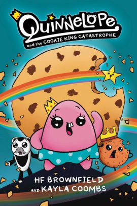 Quinnelope and the Cookie King Catastrophe Vol. 1