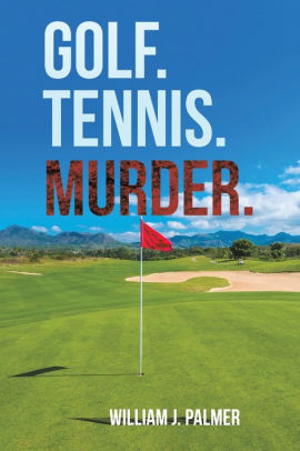 Golf. Tennis. Murder.