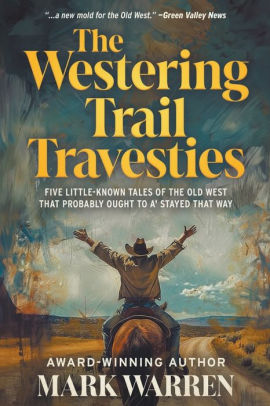 The Westering Trail Travesties