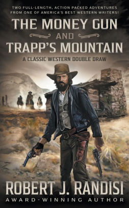 The Money Gun and Trapp's Mountain