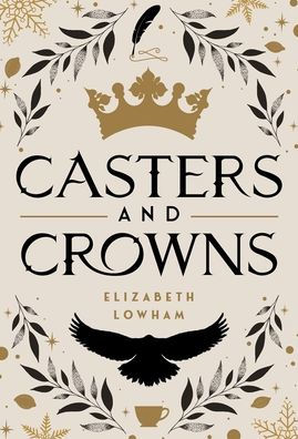 Casters and Crowns