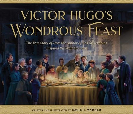 Victor Hugo's Wondrous Feast